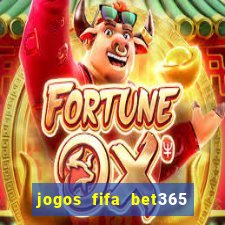 jogos fifa bet365 8 minutos